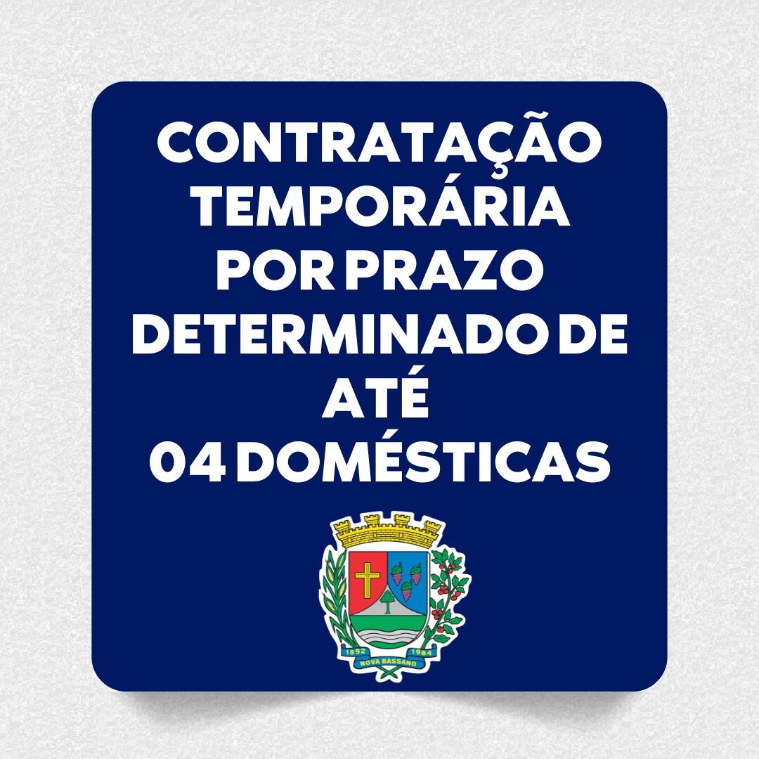 contratacao-temporaria-por-prazo-determinado-de-ate-04-quatro-domesticas